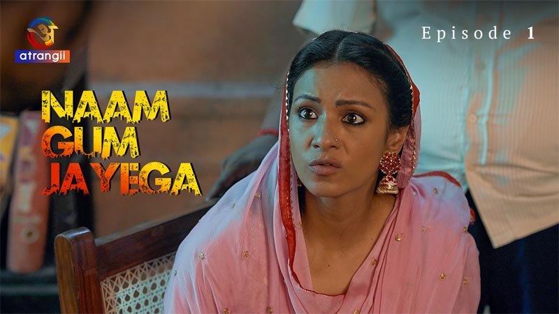 Naam Gum Jayega | Season 01 | Episode 01